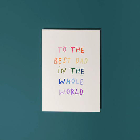 Best Dad in the Whole World Card