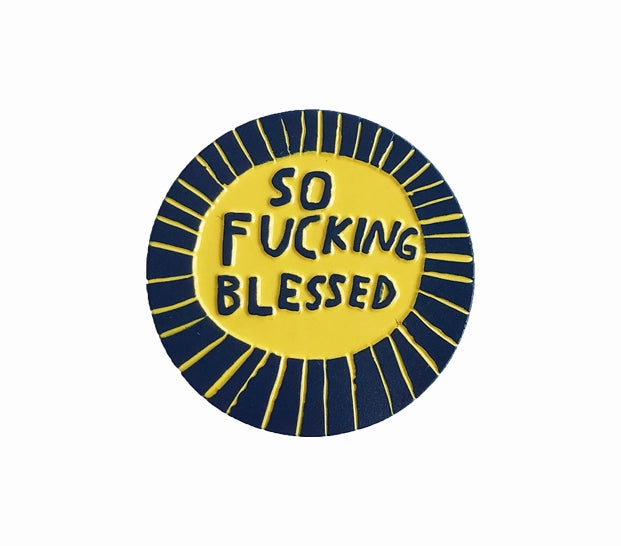 Felly Fucking Blessed Pin Bathodyn