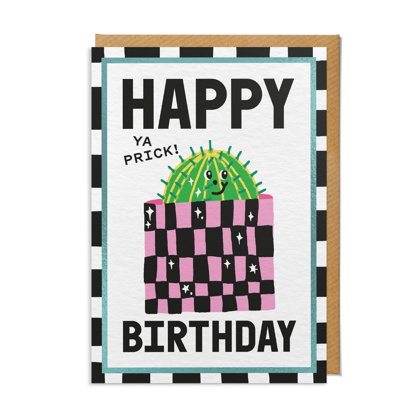 Illustrated birthday card featuring a pink and black potted cactus, with a smiley face and the words 'Happy Birthday Ye Prick Card'. With a black and white striped border and brown kraft envelope.