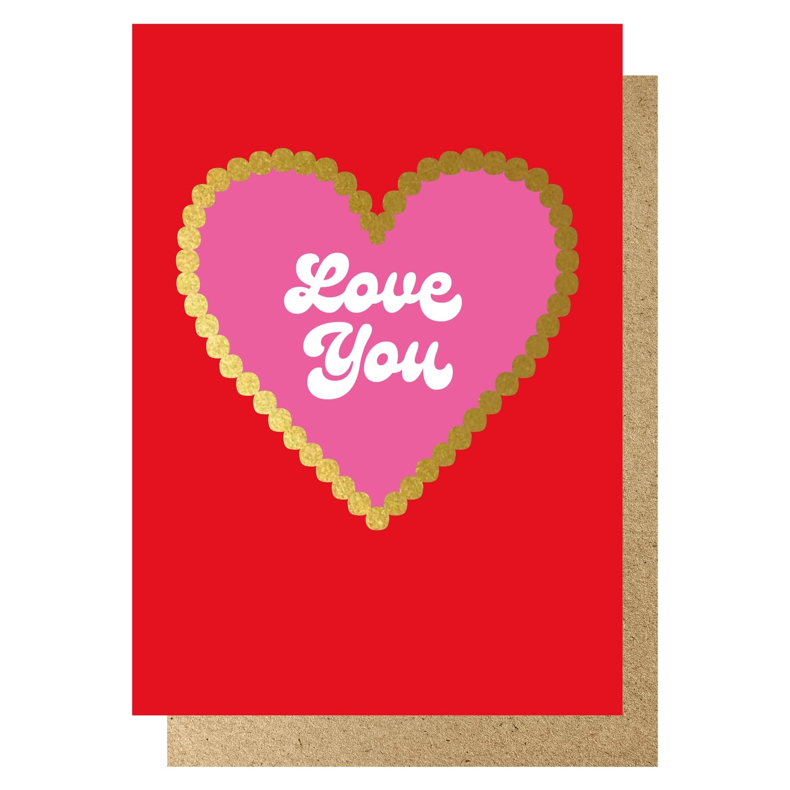 Red card featuring a scalloped gold hot foiled heart with a pink centre and the words 'Love You' in a white script.