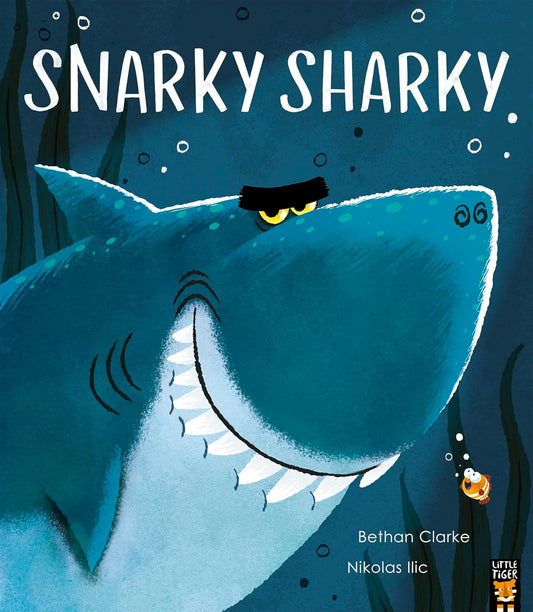 Book cover featuring a cunning shark with a mono-brow and the words Snarky Sharky, with a blue background.