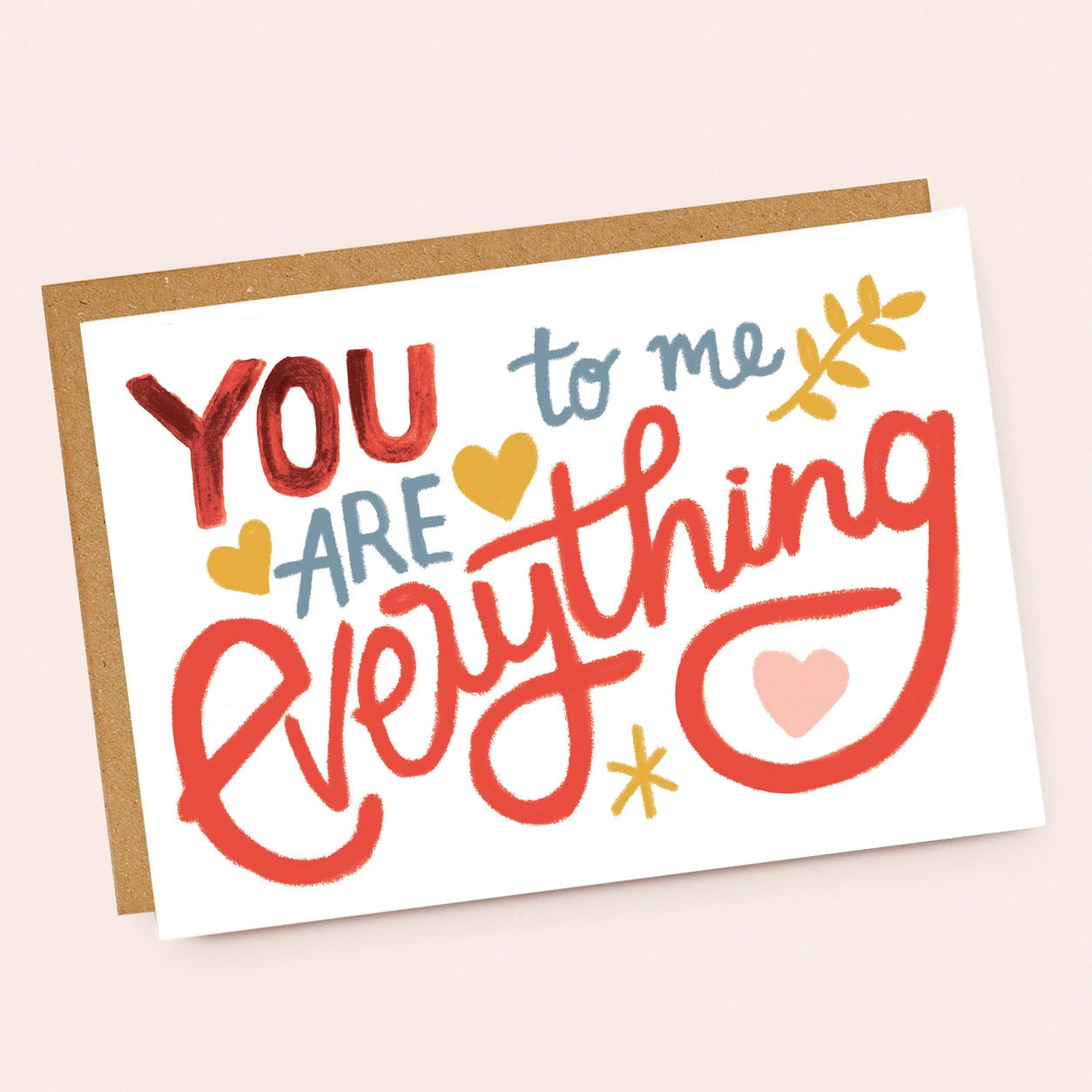 You To Me Are Everything Card