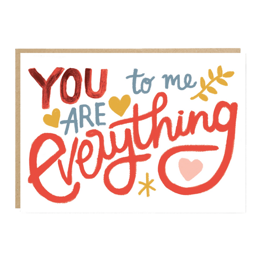 You To Me Are Everything Card