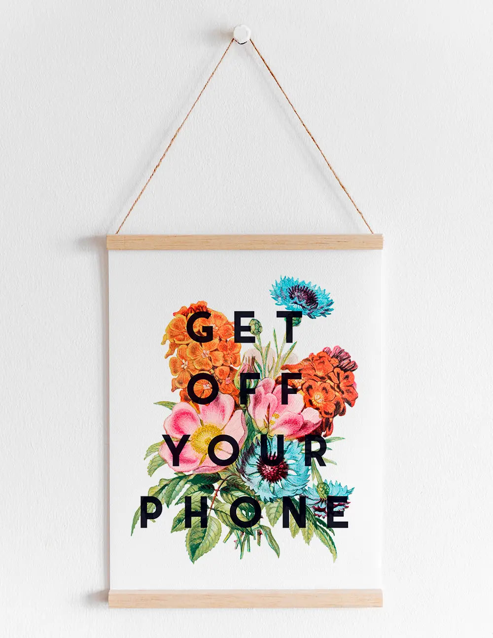 Get Off Your Phone Print - A4