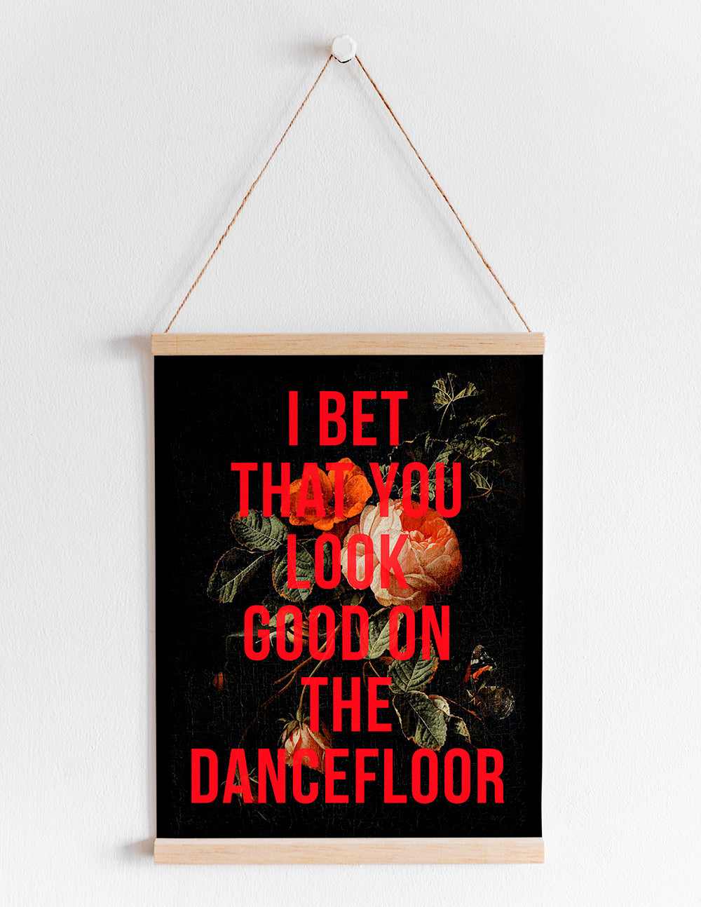 I Bet That You Look Good on the Dancefloor Print - A4