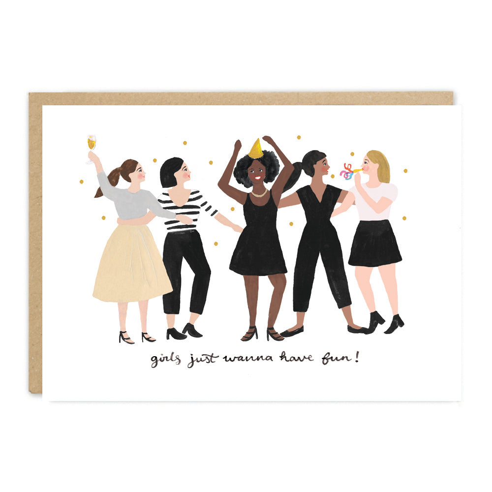 Girls Just Wanna Have Fun! Card - Loola Loves UK
