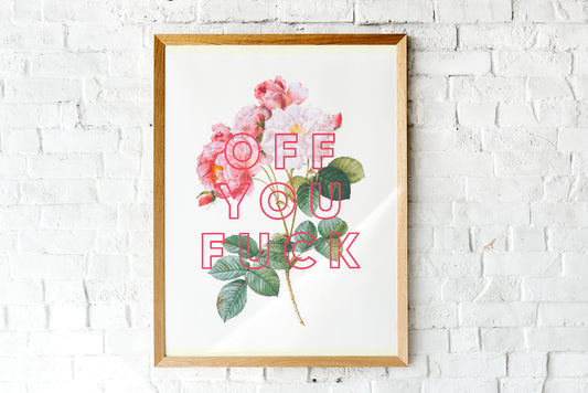 Off You Fuck Print - A4