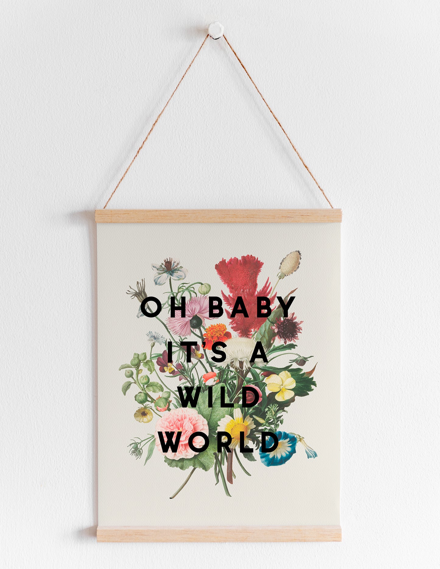 Oh Baby It's A Wild World Print - A4