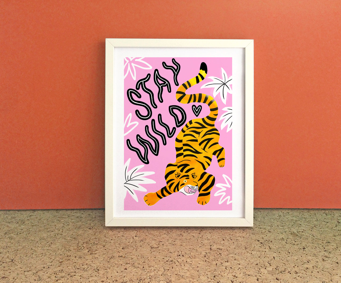 Stay Wild Tiger Print - A4